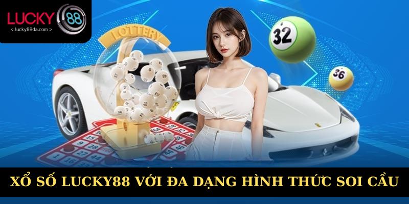 Hình thức quay số nào được săn đón tại xổ số Lucky88