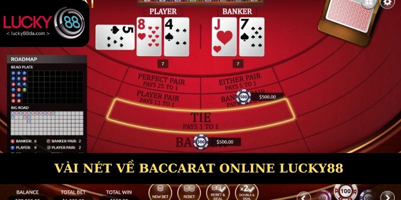 Vài nét về Baccarat online Lucky88